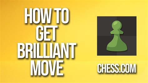 One <strong>brilliant move</strong> by you and one by your opponent is likely to make a better game. . How to get a brilliant move in chesscom